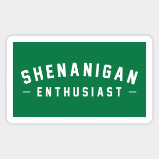 Shenanigan Enthusiast Magnet